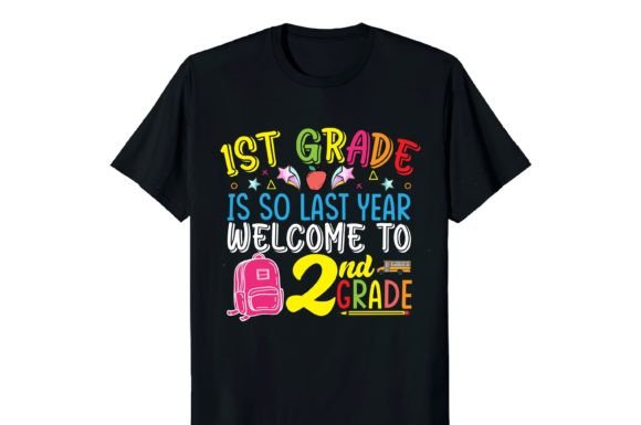 1st Grade Is So Last Year Welcome to 2nd: Graphics & Print Templates