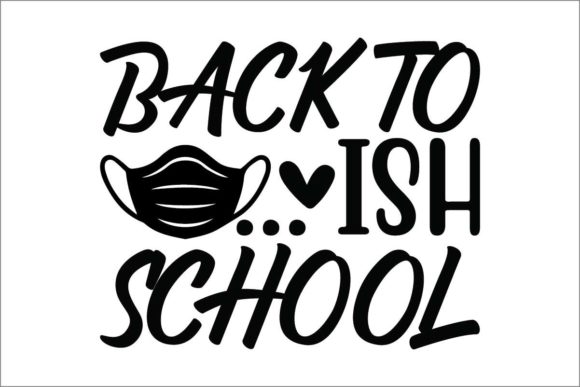 Back to ... Ish School Graphics & Crafts