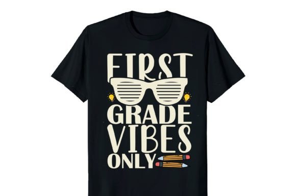 First Grade Vibes Only Graphics & Print Templates