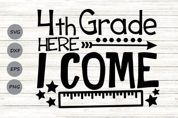 Fourth Grade Here I Come Svg: Graphics and Crafts for Creative Projects