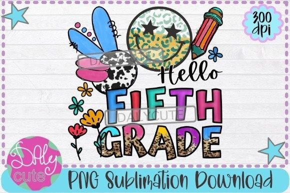 Hello School PNG: Fifth Grade Graphics & Print Templates