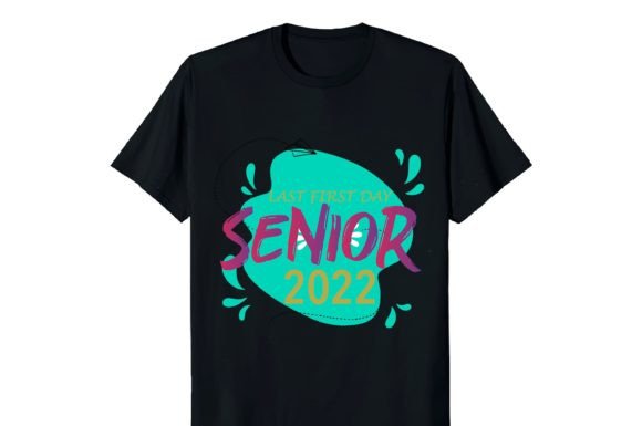 Last First Day Senior 2022 Graphics & Print Templates