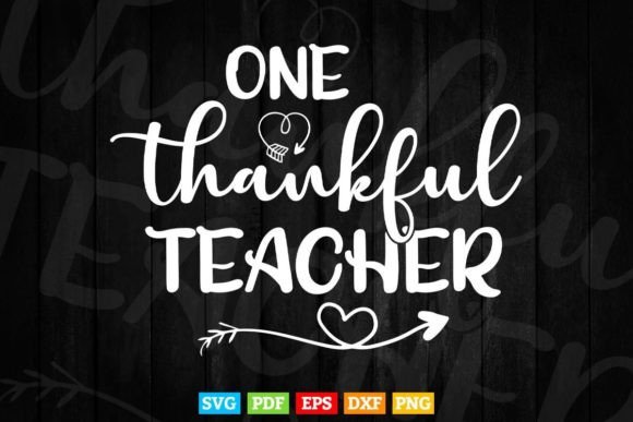 One Thankful Teacher Graphics & T-Shirt Designs
