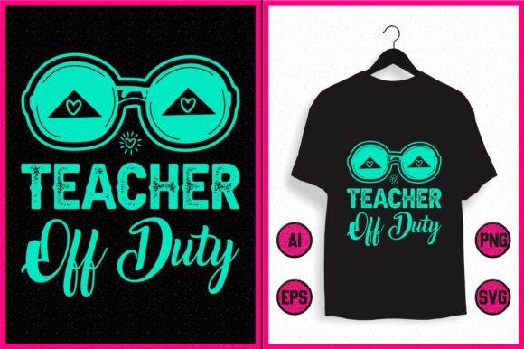 Teacher off Duty: Graphics & T-Shirt Designs for Local Branding