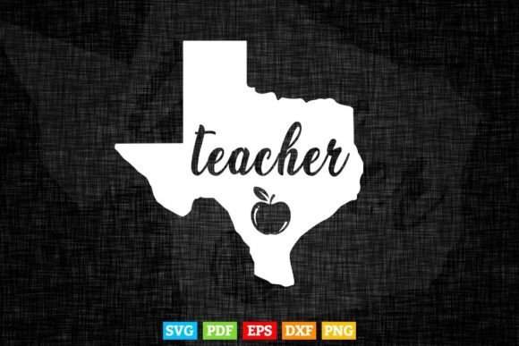 Texas Teacher Graphics & T-Shirt Designs